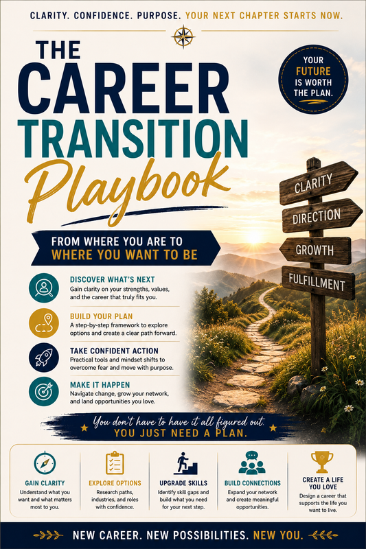 The Career Transition Playbook: From Where You Are to Where You Want to Be